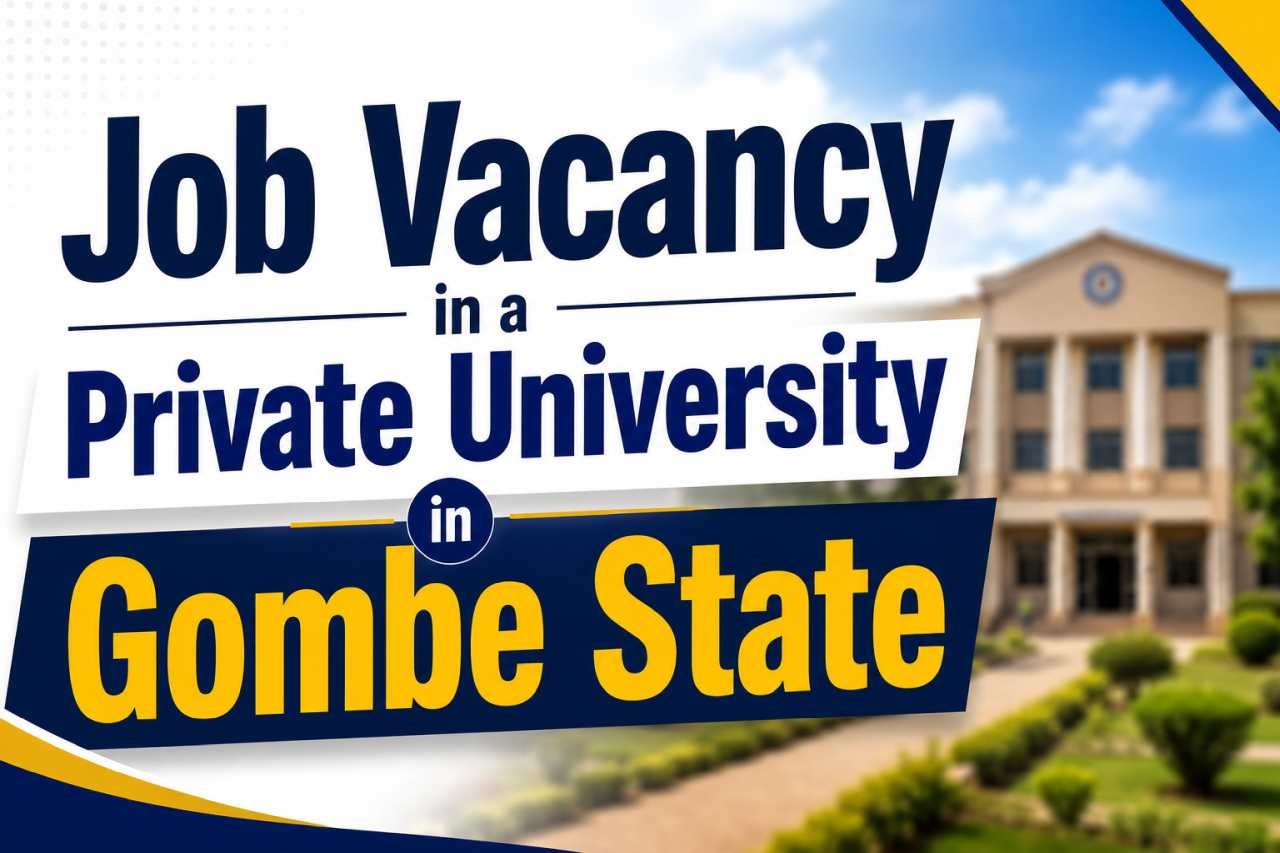 Private University in Gombe Recruits Lecturers, Lab Technologists – Apply Now
